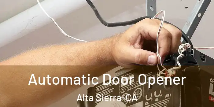  Automatic Door Opener Alta Sierra-CA