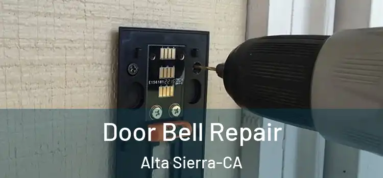  Door Bell Repair Alta Sierra-CA