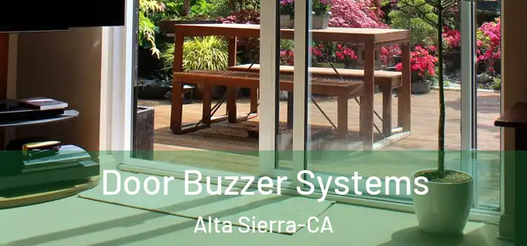  Door Buzzer Systems Alta Sierra-CA