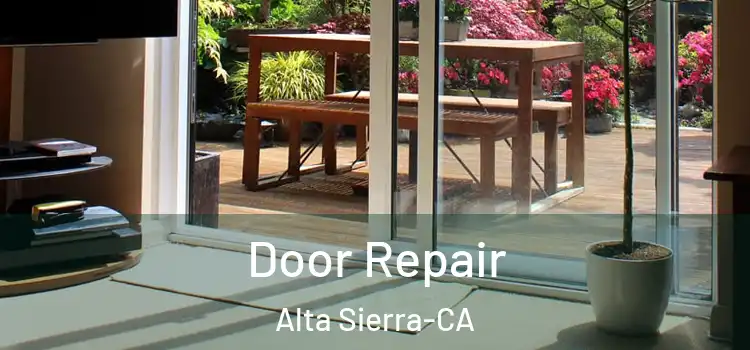  Door Repair Alta Sierra-CA