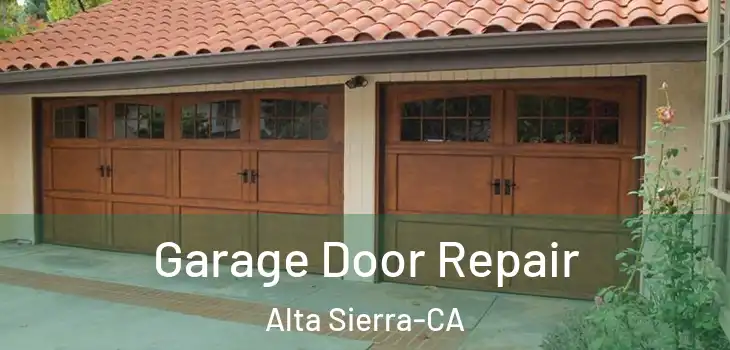  Garage Door Repair Alta Sierra-CA