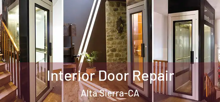 Interior Door Repair Alta Sierra-CA