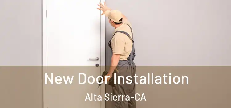  New Door Installation Alta Sierra-CA