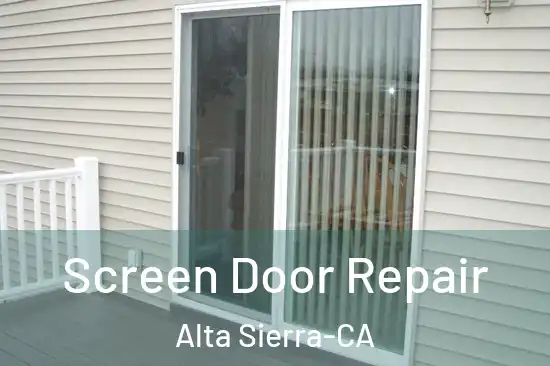 Screen Door Repair Alta Sierra-CA
