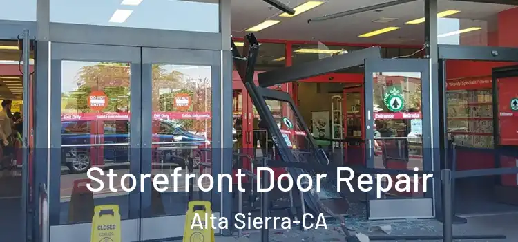 Storefront Door Repair Alta Sierra-CA